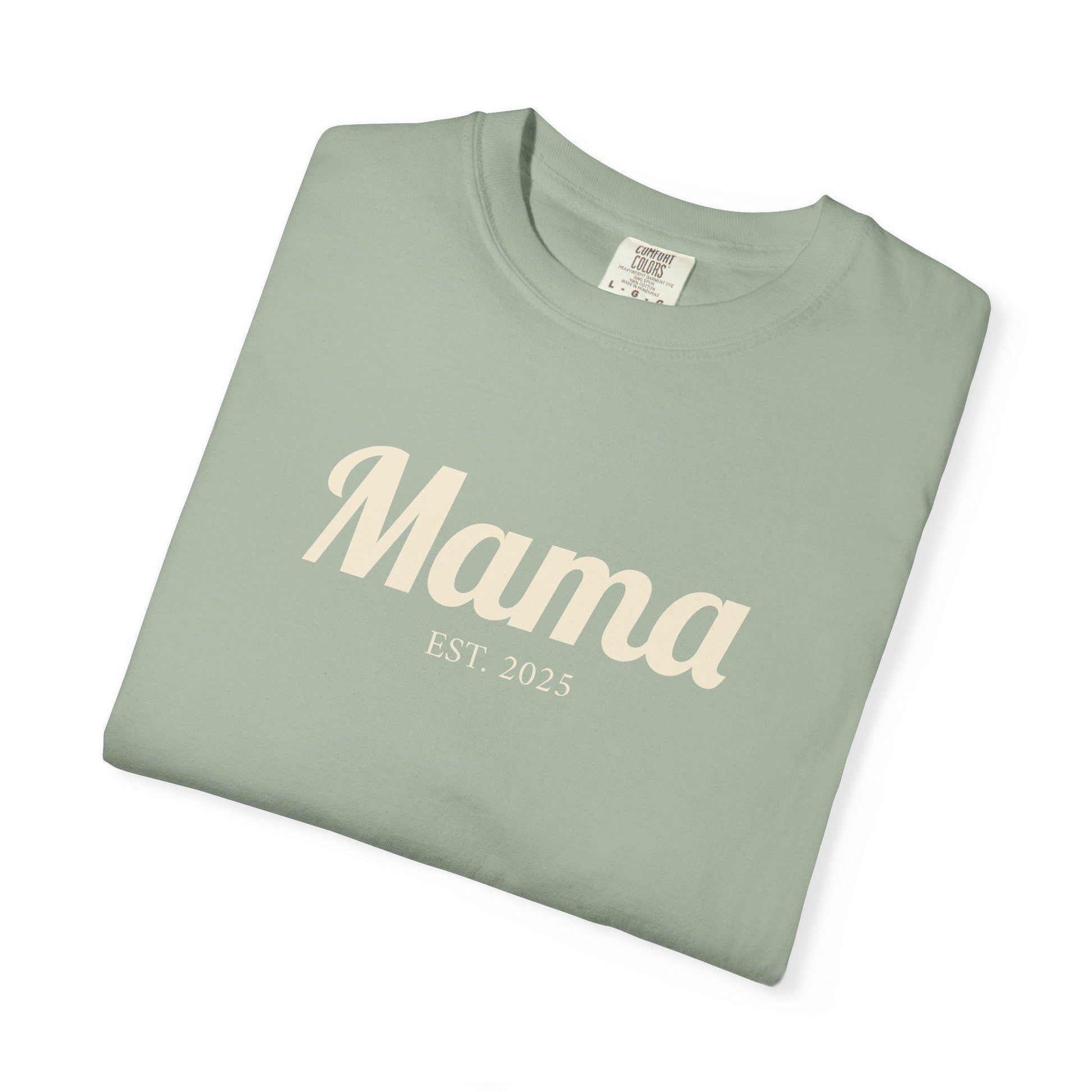 Mama EST. 2025 T-Shirt | Mom Script Design, Sage Garment-Dyed