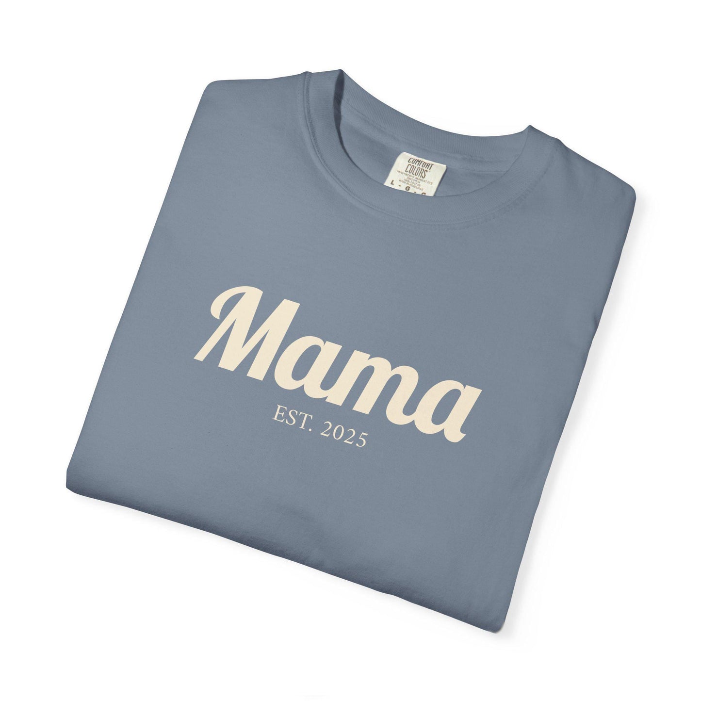 Mama EST. 2025 T-Shirt | Mom Script Design, Sage Garment-Dyed