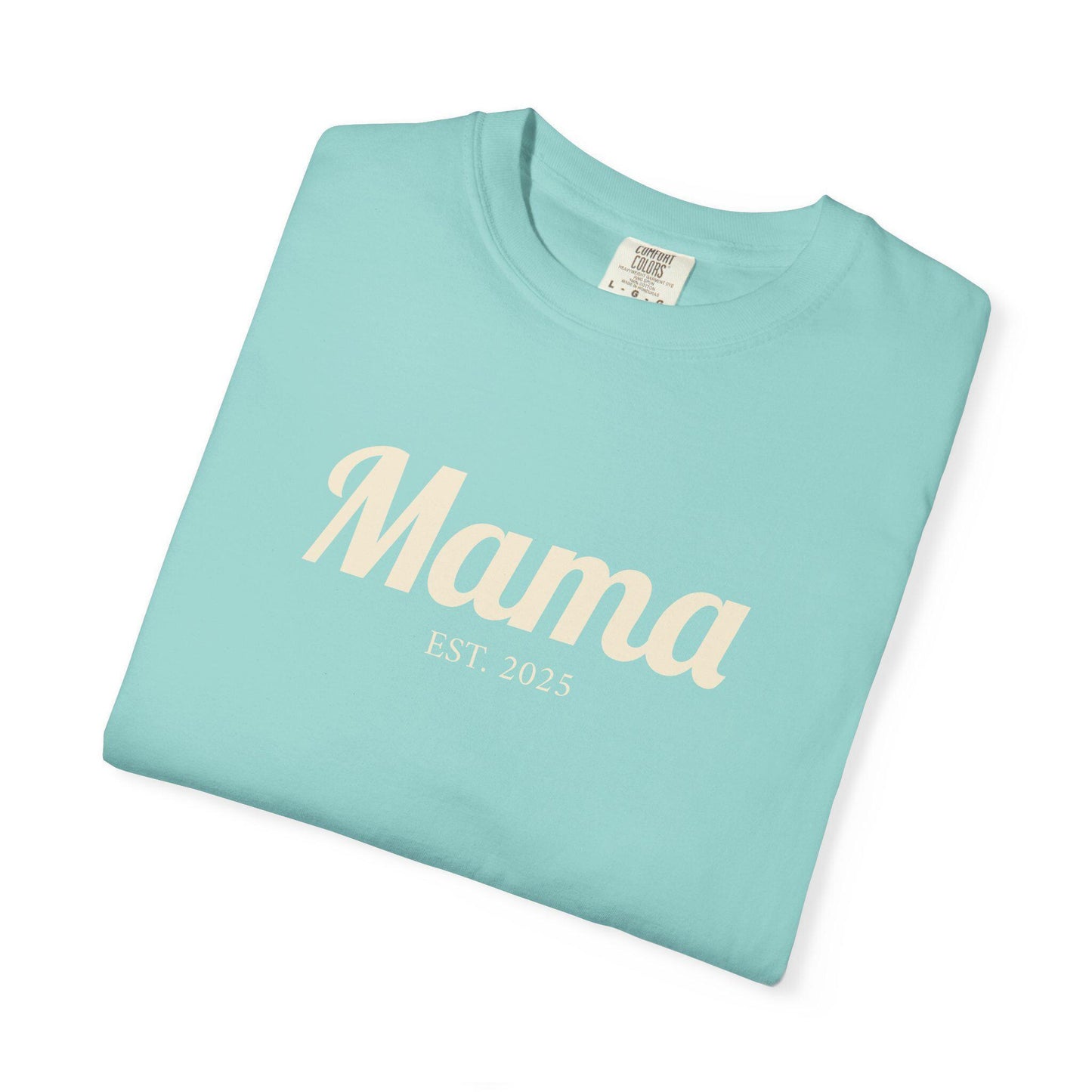 Mama EST. 2025 T-Shirt | Mom Script Design, Sage Garment-Dyed