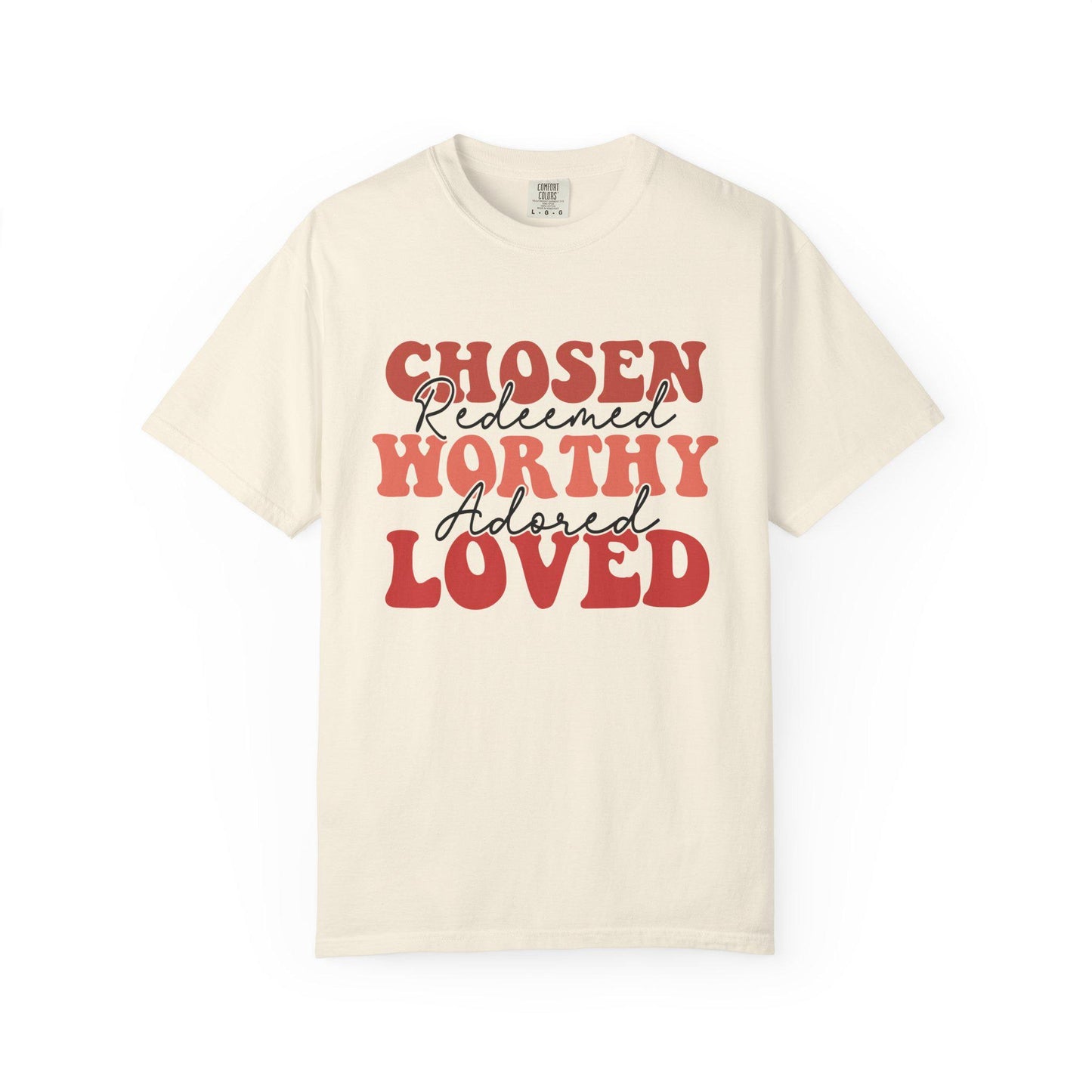 Chosen Redeemed Worthy Loved T-shirt | Inspirational Faith Typography Tee
